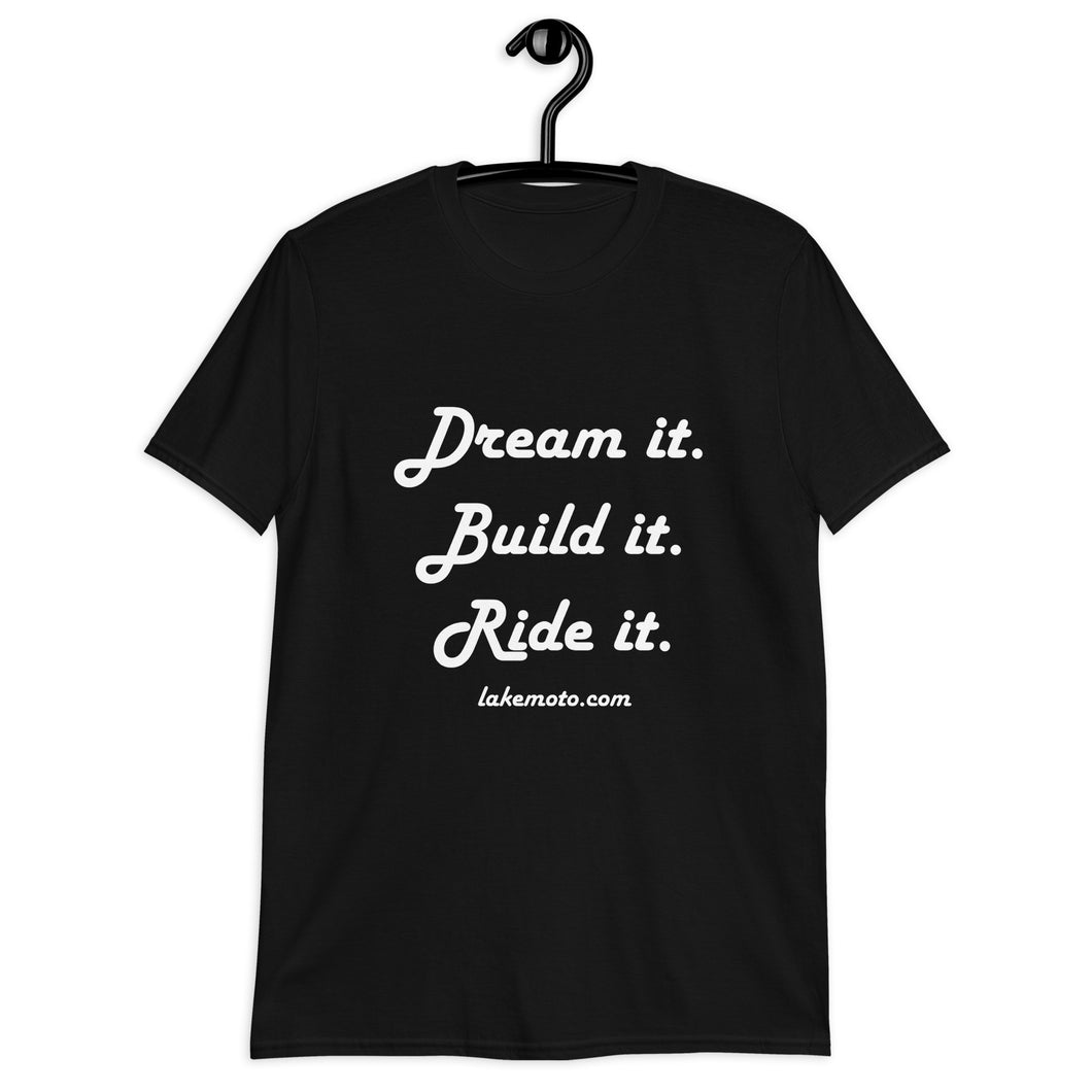 Dream it build it ride it shirt